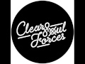 Clear Soul Forces - Welcome To The Show