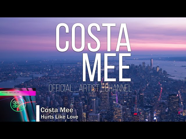 Costa Mee - Hurts Like Love