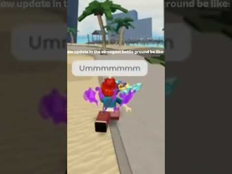 new update in the strongest battleground be like:💀