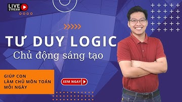 TƯ DUY LOGIC CHỦ ĐỘNG SÁNG TẠO - Lê Mạnh Cường #amura