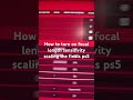 How to turn off focal length sensitivity scaling the finals ps5
