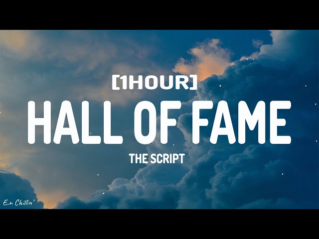 The Script - Hall Of Fame (Lyrics) [1HOUR] class=