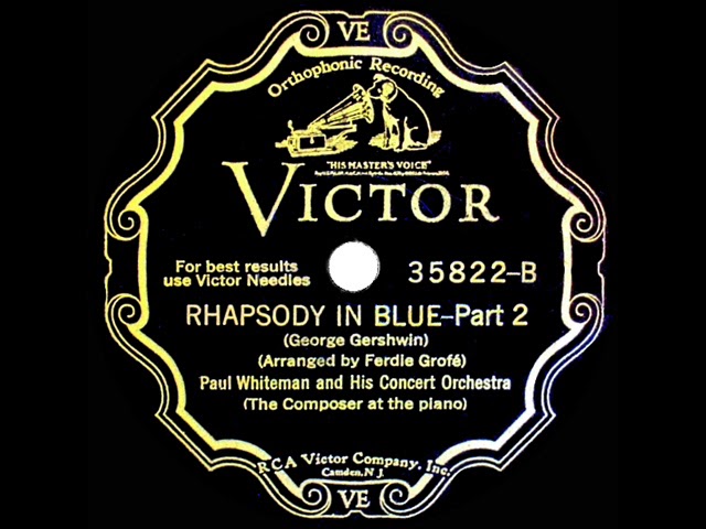 洋楽 PAUL WHITEMAN GERSHWIN Rhapsody In Blue 1927 HITS ARCHIVE: Rhapsody In Blue - Paul Whiteman with George