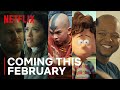 Whats coming to netflix  february 2024