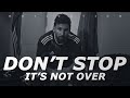 Don't Stop, It's Not Over - Football Motivation - Inspirational Video - Nihaldinho Official