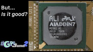 Aladdin 7 And ArtX 1 - The IGP Makes Its Debut #GPUJune2