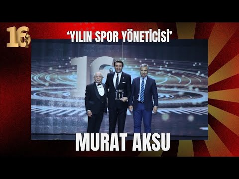16. Quality Ödülleri’nde ‘Yılın Spor Yöneticisi’ ödülü Murat Aksu’nun oldu