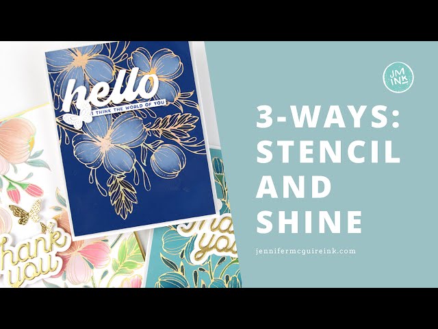 3 Ways: Stencil & Shine!  [3 Sizes + 3 Techniques] class=