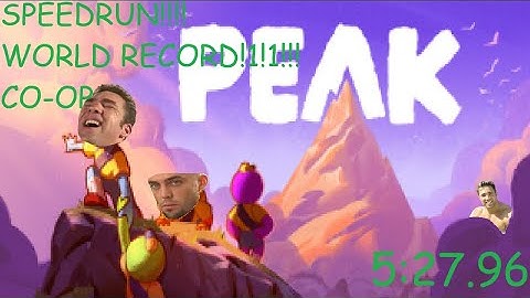 WORLD RECORD SPEEDRUN "PEAK" 5m27s
