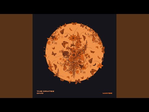 CIVO & The Cratez - Maybe