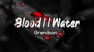 Blood \/\/ Water - Grandson (Letra Español - Inglés) 🩸 💧