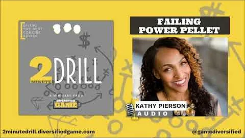 Kathy Pierson: Failing Power Pellet - 2minutedrill...