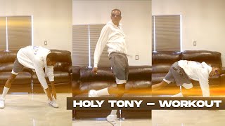 Holy Tony - Workout (Quarantine Video)