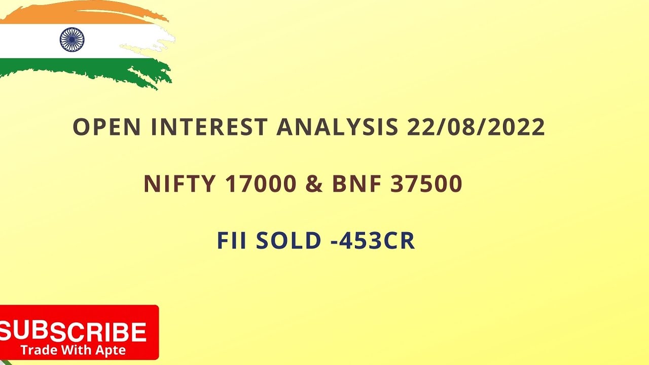 22-08-22 - NIFTY| BANKNIFTY| OPEN INTEREST ANALYSIS| FII & DII OI DATA ...
