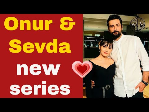 Onur Tuna and Sevda Erginci in the new series?