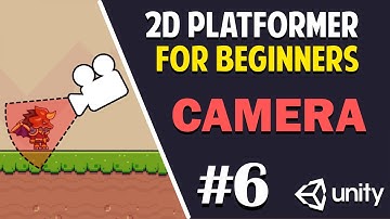 Unity 2D Platformer for Complete Beginners - #6 CAMERA MOVEMENT