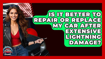 Is It Better To Repair Or Replace My Car After Extensive Lightning Damage? - Auto Coverage Explained