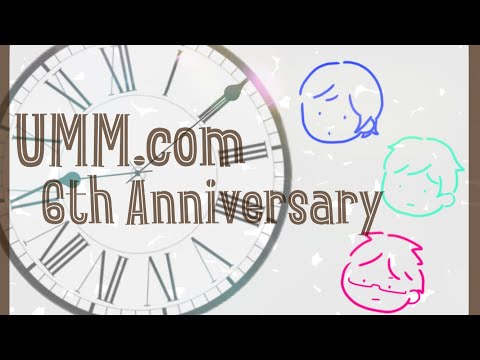 【UMM6周年を切り抜きと文字起こしで祝ってみた】