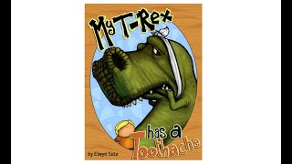 My T Rex Has a Toothache by Elwyn Tate