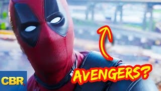10 Reasons Why Deadpool Is Secretly Part Of The MCU