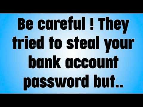 Be careful ! They tried to steal your bank account password but..