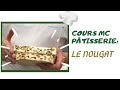 Cours MC pâtisserie Réalisation du nougat