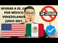 MIGRAR A EE..UU / FRONTERA MEXICO / VENEZOLANOS / JUNIO 2021 / LO QUE DEBES SABER ANTES =)