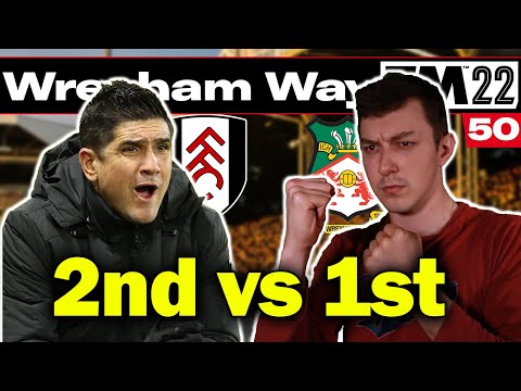 TOP OF THE TABLE CLASH | The Wrexham Way | Football Manager 2022 | Part 50