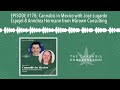 EPISODE #178: Cannabis in Mexico with José Lugardo Espejel & Anndrea Hermann from HGrown Consulting