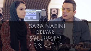 Delyar   Ramin Ebrahimi & Hanie Tayebi Acoustic Cover Resimi