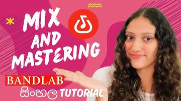 How to Mix & Master a song using BandLab | Sinhala Tutorial |#bandlab#music#bandlabapptutorial