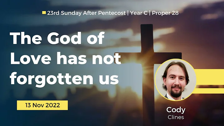 The God of Love has not forgotten us | Cody Clines