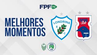 LONDRINA 2X2 PARANÁ CLUBE | MELHORES MOMENTOS | COPA PARANÁ 2026 | RODADA 4