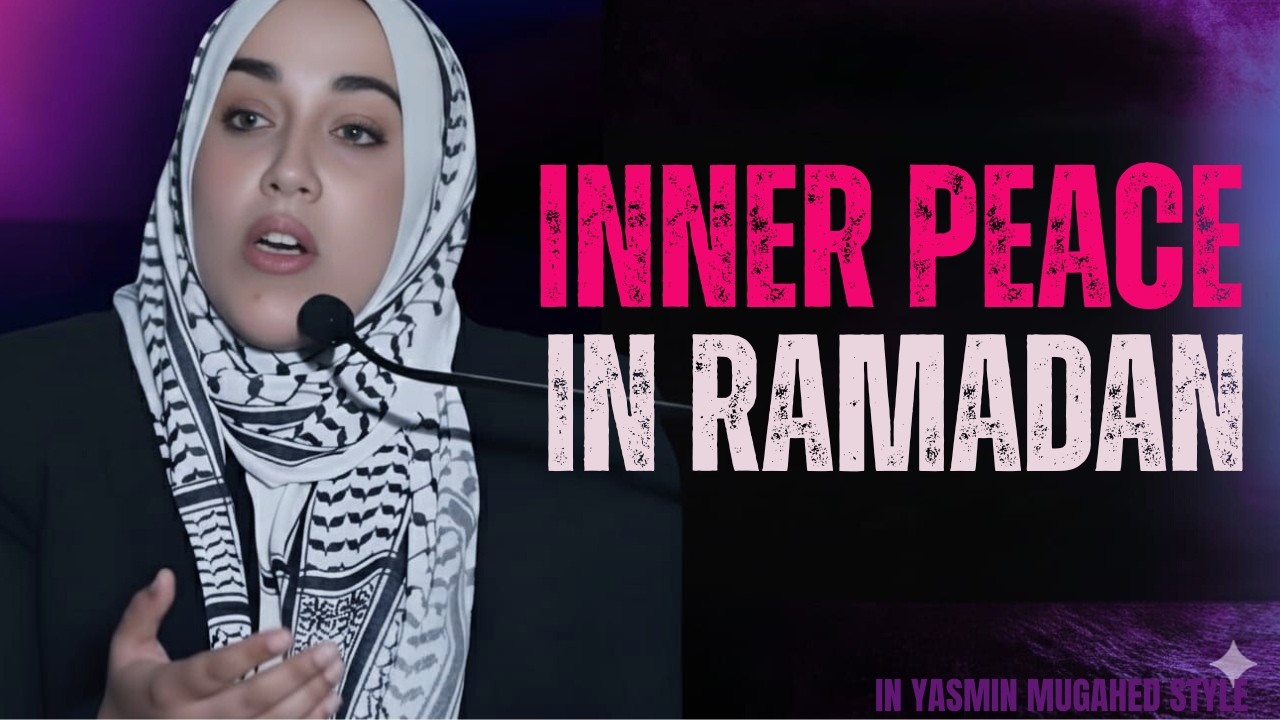 Inner Peace | The Kind of Peace This World Can’t Give | YASMIN MOGAHED