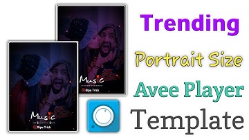 🔥New Trending #Portrait Size Avee Player Template Download | New Template | Avee Player Template