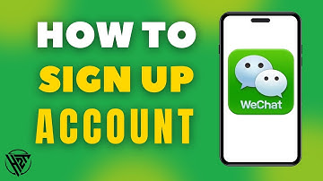 How To Sign Up WeChat Account (Step-By-Step 2025)
