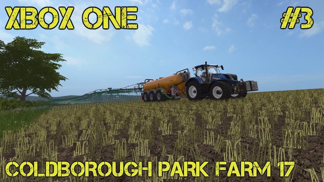Coldborough Park Farm 17 | Xbox One | Lets Play #3.