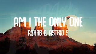 Am I The Only One - R3HAB, Astrid s, Hrvy ( Lyrics video )