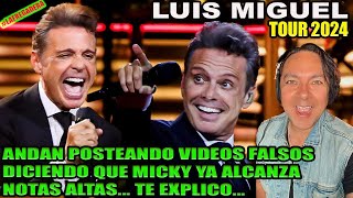 LUIS MIGUEL SAN ANTONIO TOUR 2024 - POSTEARON VIDEOS FALSOS DICIENDO QUE MICKY YA CANTA NOTAS ALTAS!