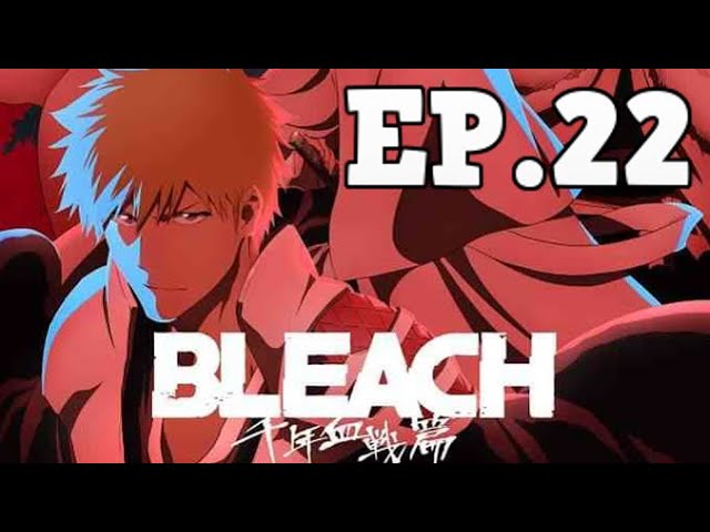 Bleach: Thousand-Year Blood War' Season 2 Episode 22 Release