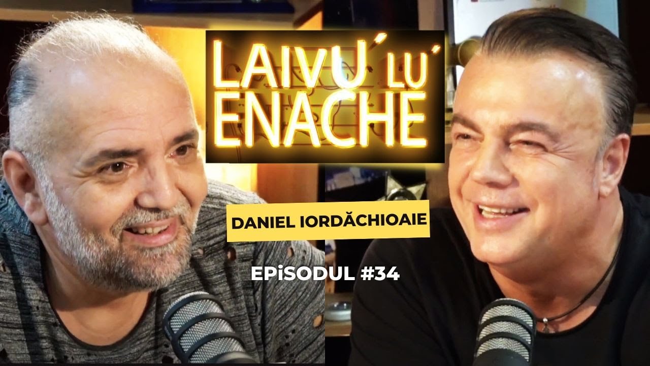 Daniel Iordăchioaie: "Am cântat într-o groapă..." | Laivu' lu' Enache #34