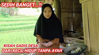 SEJUTA ORANG BAKAL MENANGIS DENGAR CERITA PAHIT KEHIDUPAN GADIS DESA YG HAMPIR PUTUS KULIAHNYA