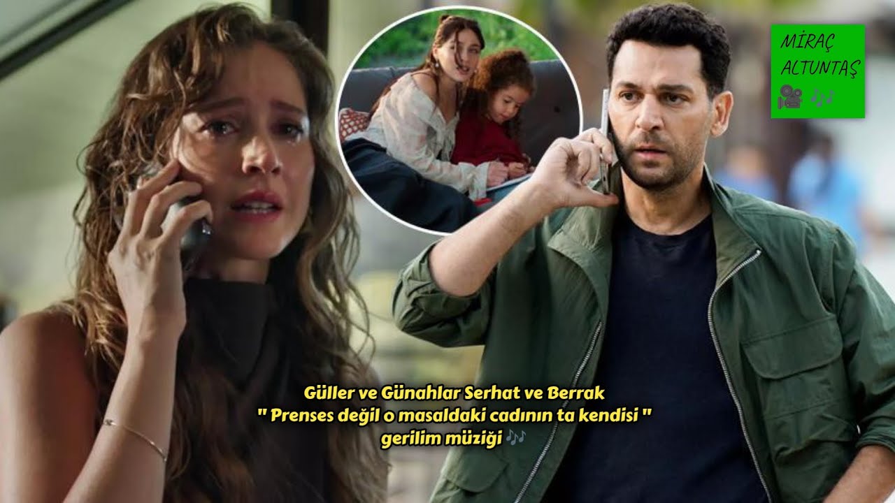 Güller ve Günahlar Serhat ve Berrak Prenses değil o masaldaki cadının ta kendisi (gerilim müziği 🎶)