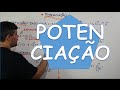 POTENCIAÇÃO: PROPRIEDADES BÁSICAS