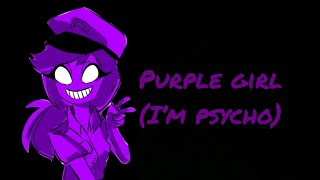 Purple Girl (I’m psycho) lyrics