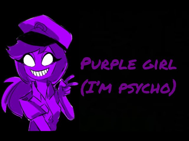 Purple Girl (I’m psycho) lyrics class=