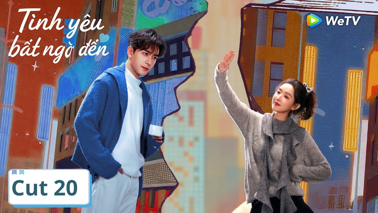 VIETSUB | Một Tình Yêu Bất Ngờ Đến | Tập 20 | Trần Tinh Húc, Vương Ngọc Văn | WeTV