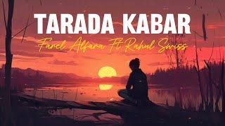 TARADA KABAR - Farel alfara Ft Rahul Swiss