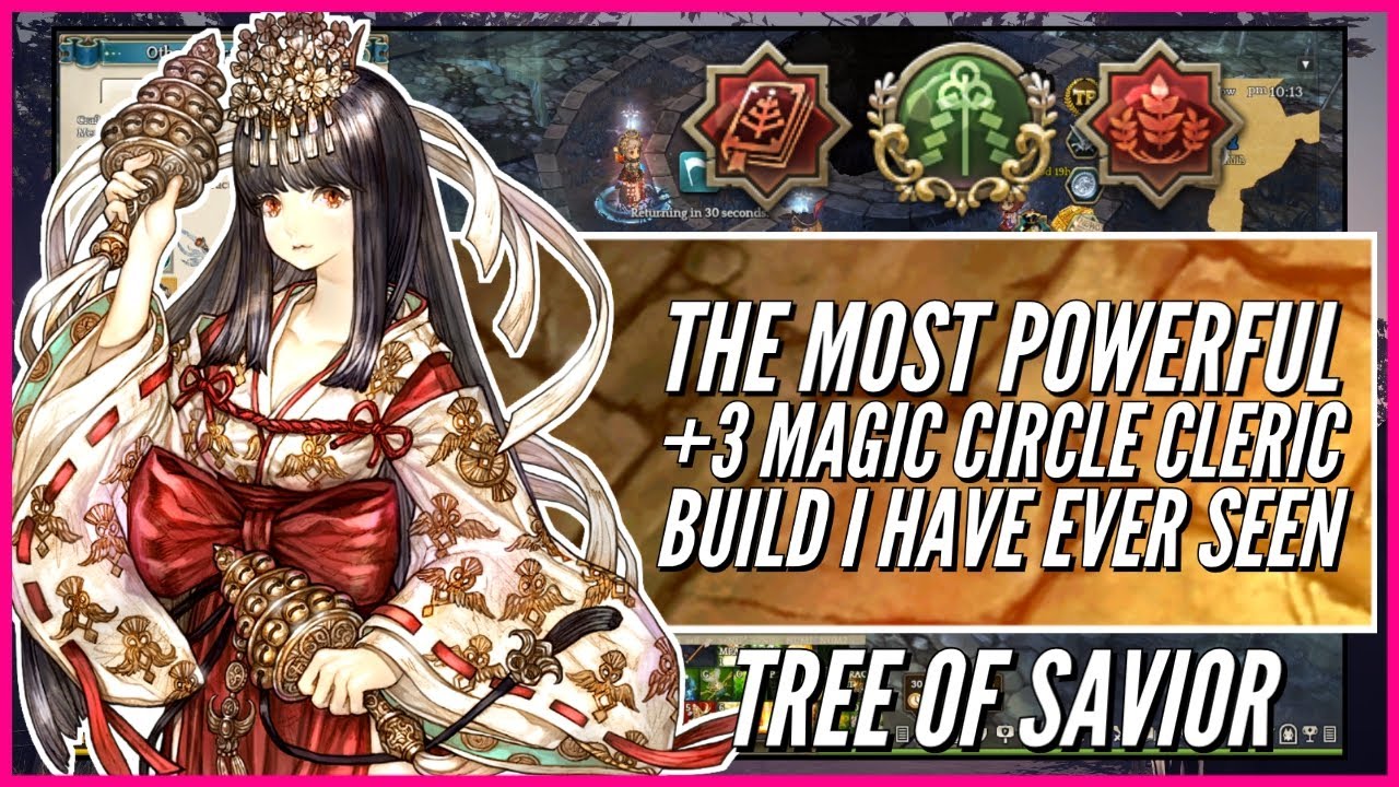 tree of savior miko build  2022 New  The Most Powerful +3 Magic Circle Cleric Build I Have Ever Seen | FT. Craftmage | Tree of Savior