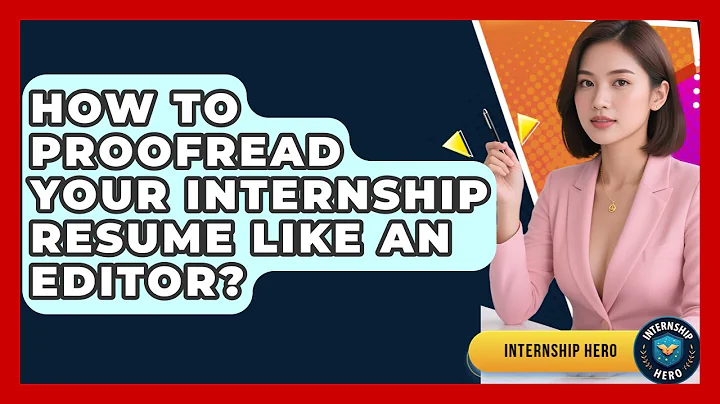 How To Proofread Your Internship Resume Like An Editor? - Internship Hero